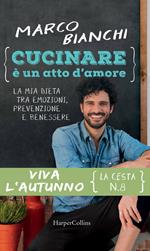 Cucinare è un atto d'amore. Viva l'autunno. La cesta n. 8