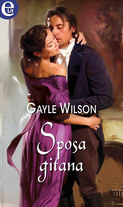 Sposa gitana - Gayle Wilson - ebook