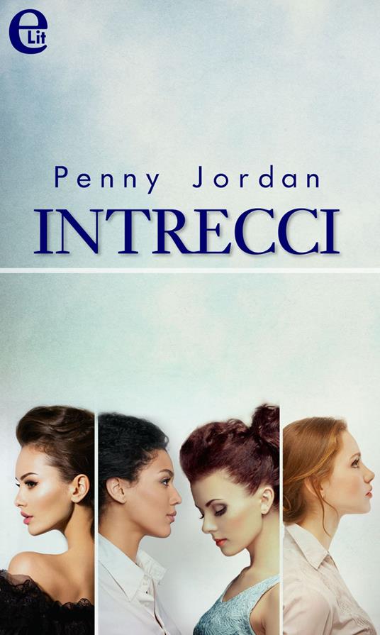 Intrecci - Penny Jordan,Maria Claudia Rey - ebook