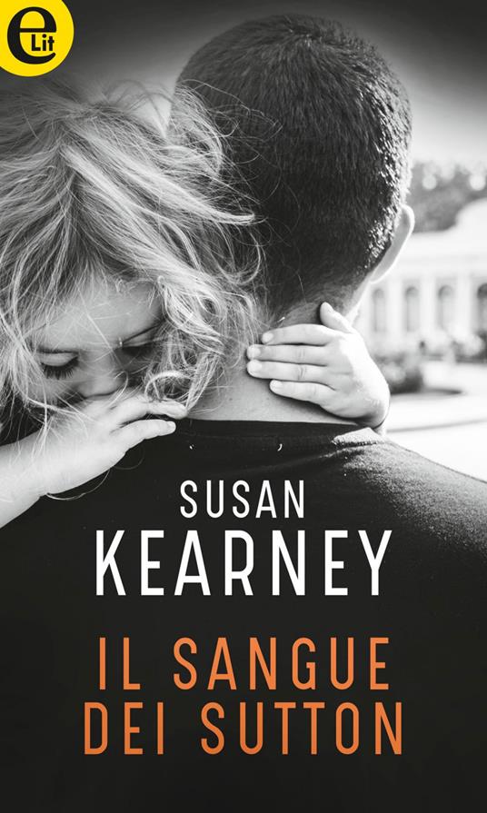 Il sangue dei Sutton. Sutton babies. Vol. 1 - Susan Kearney,Mariangela Latorre - ebook