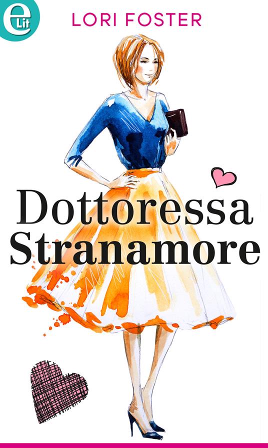 Dottoressa Stranamore. Sawyers siblings. Vol. 1 - Lori Foster - ebook