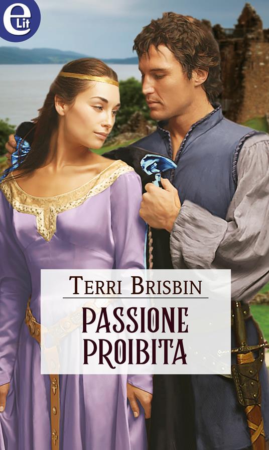 Passione proibita. The MacLerie clan. Vol. 2 - Terri Brisbin,Rossana Lanfredi - ebook