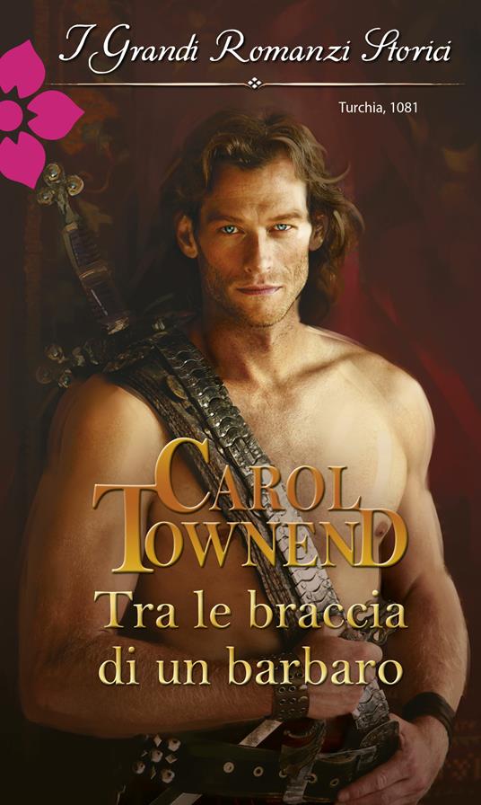 Tra le braccia di un barbaro - Carol Townend - ebook
