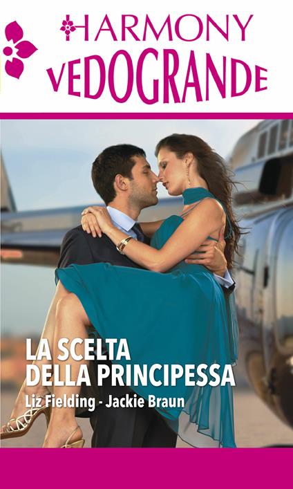 La scelta della principessa: La principessa del deserto-Confessioni di una principessa - Liz Fielding,Daniela Alidori,Alessandra Carli - ebook