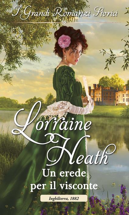 Un erede per il visconte. Gli sfrontati di Havisham. Vol. 3 - Lorraine Heath,Graziella Reggio - ebook