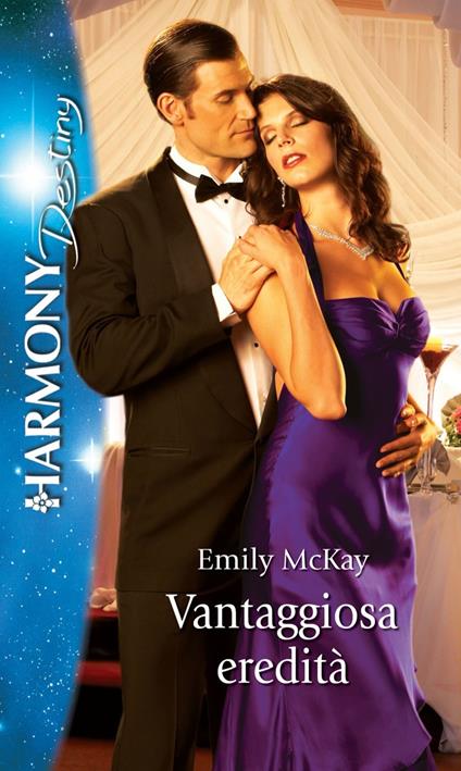 Vantaggiosa eredità - Emily McKay,Franca Valente - ebook
