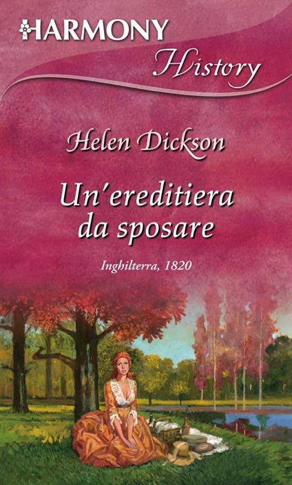 Un' ereditiera da sposare - Helen Dickson,Elena Rossi - ebook