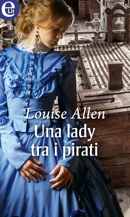 Una lady tra i pirati. The scandalous Ravenhursts. Vol. 8 - Louise Allen - ebook