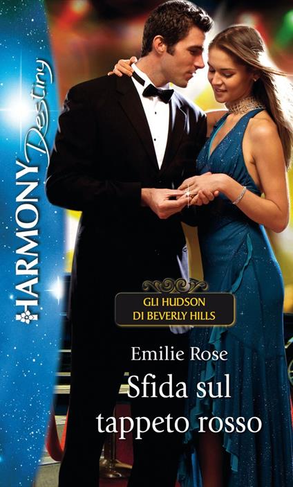 Sfida sul tappeto rosso. Gli Hudson di Beverly Hills. Vol. 4 - Emilie Rose,Rita Pierangeli - ebook