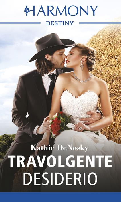 Travolgente desiderio - Kathie DeNosky,Lucia Panelli - ebook