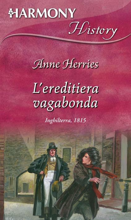 L' ereditiera vagabonda - Anne Herries,Federica Isola Pellegrini - ebook