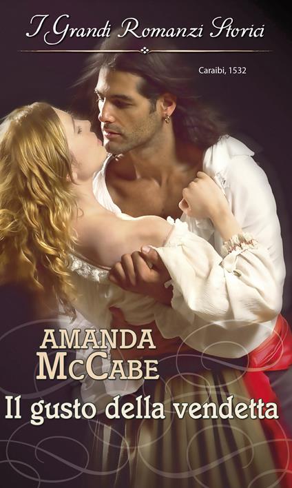 Il gusto della vendetta - Amanda McCabe,Anna Polo - ebook