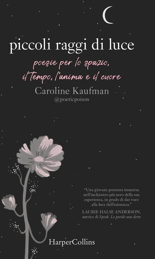 Piccoli raggi di luce. Poesie per lo spazio, il tempo, l'anima e il cuore - Caroline Kaufman,Yelena Bryksenkova,Alessandro Storti - ebook