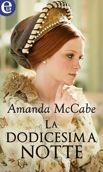 La dodicesima notte. Tudor Queens. Vol. 1 - Amanda McCabe - ebook