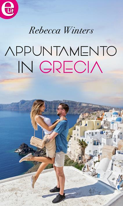 Appuntamento in Grecia - Rebecca Winters - ebook