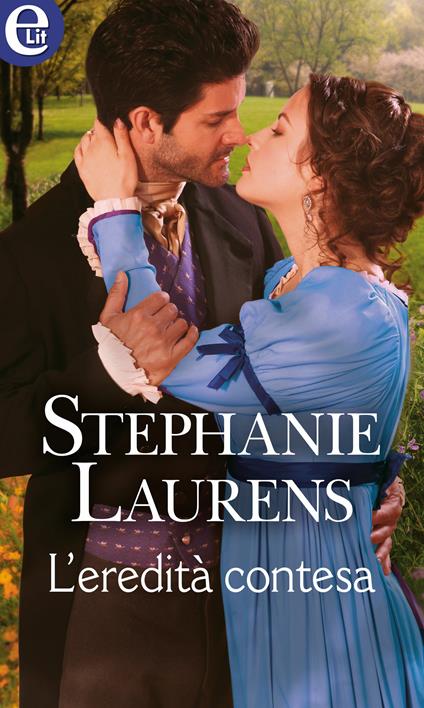 L' eredità contesa. Regencies. Vol. 3 - Stephanie Laurens - ebook