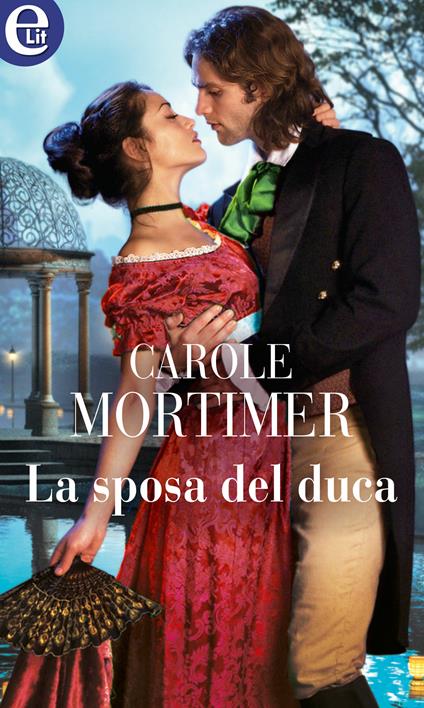 La sposa del duca. Gli scandalosi St. Claire. Vol. 1 - Carole Mortimer - ebook