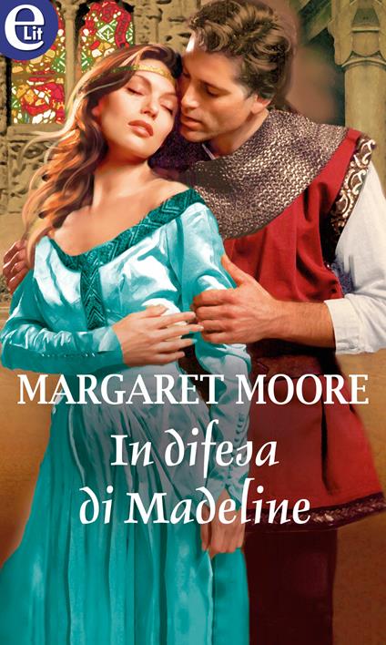In difesa di Madeline. Warrior. Vol. 4 - Margaret Moore - ebook