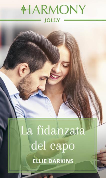 La fidanzata del capo - Ellie Darkins,Alessandra Canovi - ebook