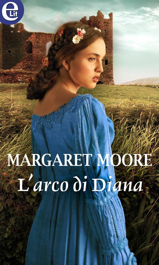 L' arco di Diana. Warrior. Vol. 7 - Margaret Moore - ebook