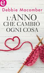 L' anno che cambiò ogni cosa. Blossom street. Vol. 3
