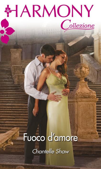 Fuoco d'amore - Chantelle Shaw,Sonia Indinimeo - ebook