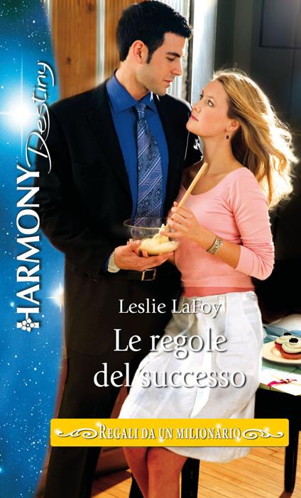 Le regole del successo - Leslie Lafoy,Lucilla Negro - ebook