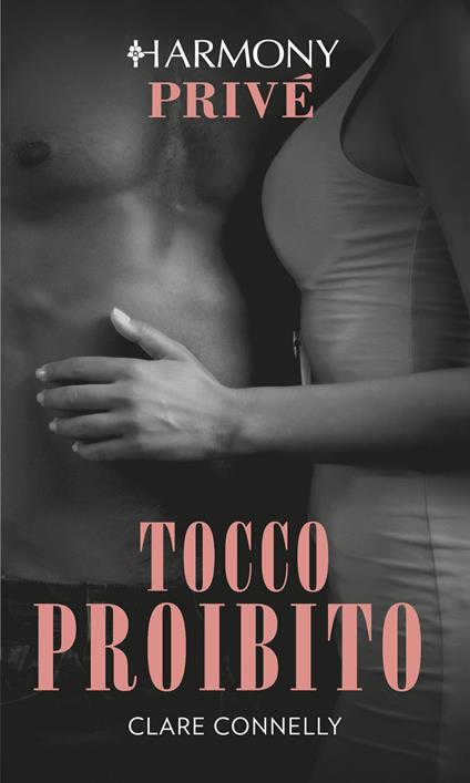 Tocco proibito - Clare Connelly,Eleonora Motta - ebook