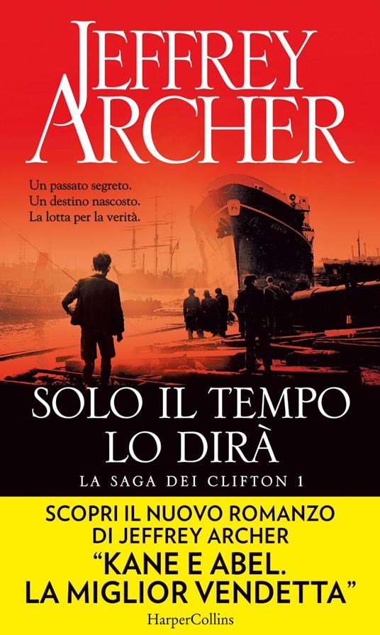 Solo il tempo lo dirà. La saga dei Clifton. Vol. 1 - Jeffrey Archer,Seba Pezzani - ebook