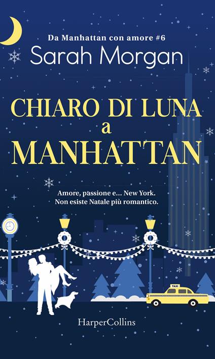 Chiaro di luna a Manhattan. Da Manhattan con amore. Vol. 6 - Sarah Morgan,Daniela Marchiotti - ebook
