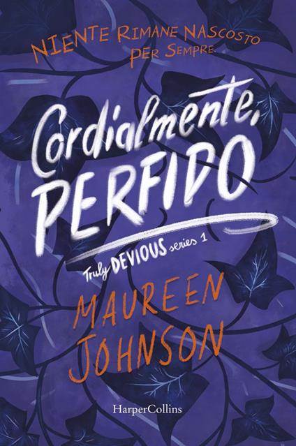 Cordialmente, Perfido. Truly Devious. Vol. 1 - Maureen Johnson,Bérénice Capatti - ebook
