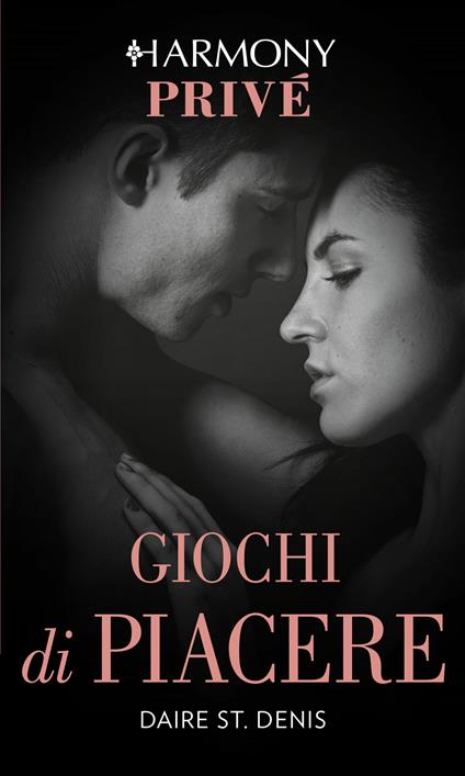 Giochi di piacere - Daire St. Denis,Lucia Panelli - ebook