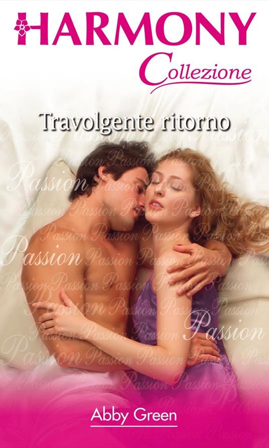 Travolgente ritorno - Abby Green - ebook