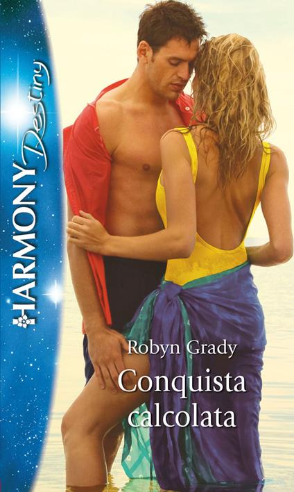 Conquista calcolata - Robyn Grady - ebook