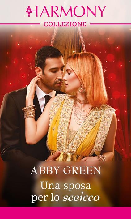 Una sposa per lo sceicco. I sovrani del deserto. Vol. 2 - Abby Green - ebook