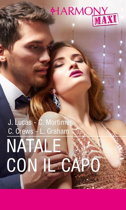 Natale con il capo: Accordo matrimoniale-Il regalo più bello-Un'avventura col capo-L'innocenza rivelata - Caitlin Crews,Lynne Graham,Jennie Lucas,Carole Mortimer - ebook