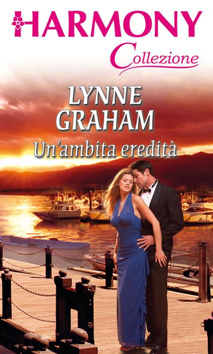 Un' ambita eredità - Lynne Graham - ebook