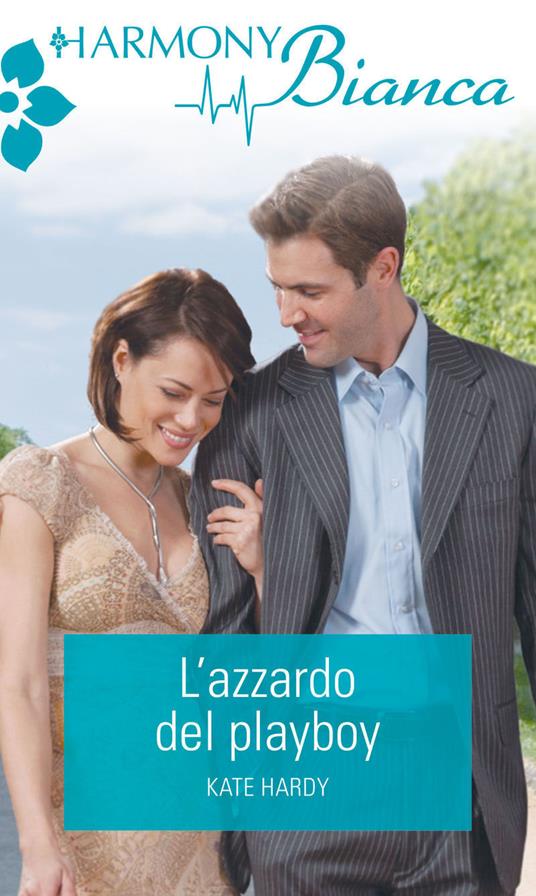 L' azzardo del playboy - Kate Hardy - ebook