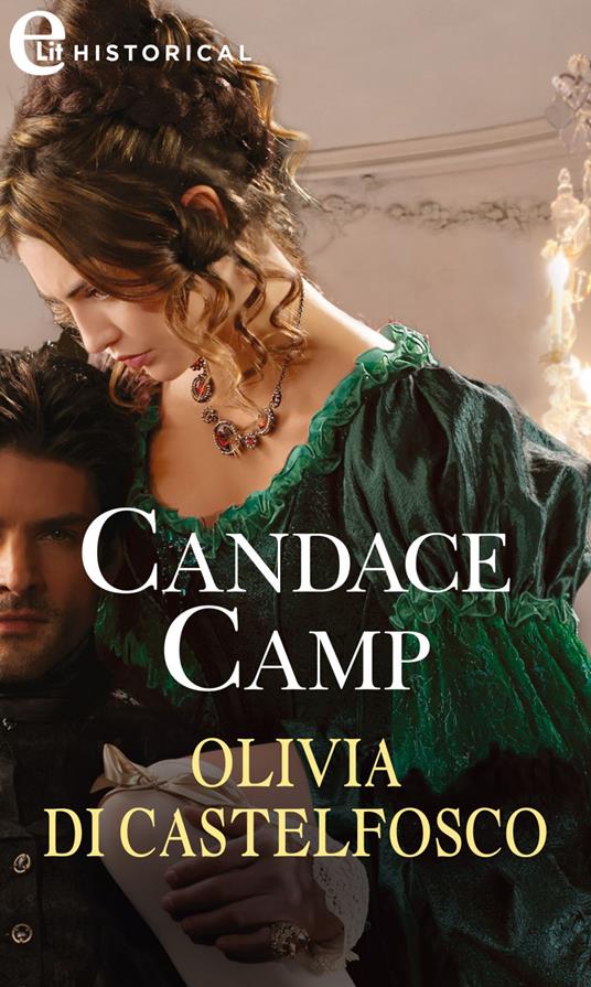 Olivia di Castelfosco. The Mad Morelands. Vol. 1 - Candace Camp - ebook