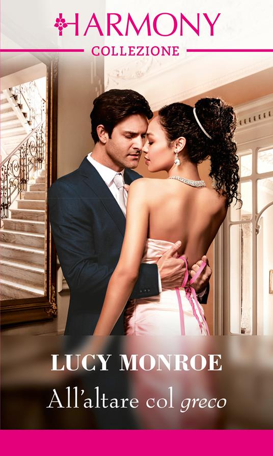All'altare col greco - Lucy Monroe,Laura Premarini - ebook