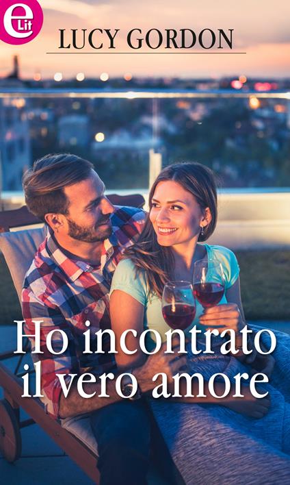 Ho incontrato il vero amore. Rinucci Brothers. Vol. 7 - Lucy Gordon - ebook