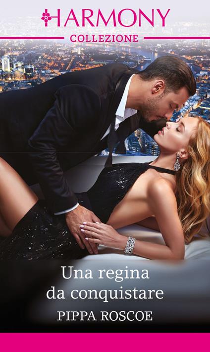 Una regina da conquistare - Pippa Roscoe - ebook