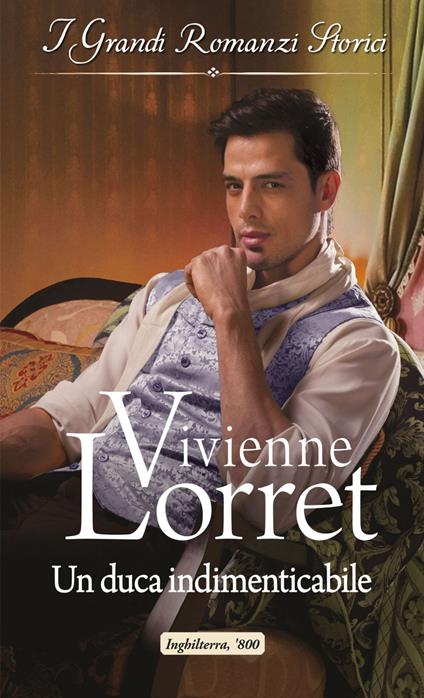 Un duca indimenticabile. Disavventure e matrimoni. Vol. 1 - Vivienne Lorret - ebook