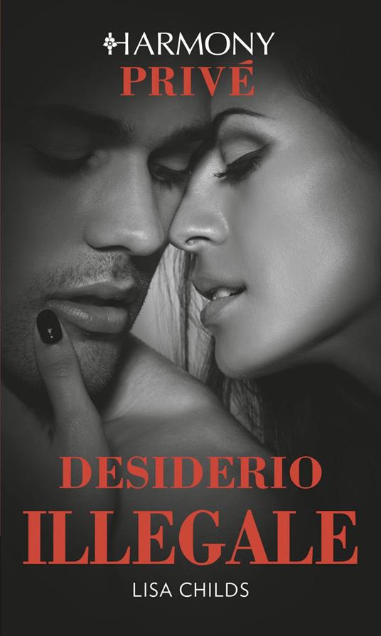 Desiderio illegale. Legal lovers. Vol. 4 - Lisa Childs - ebook