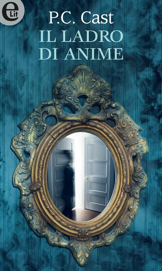 Il ladro di anime - P. C. Cast - ebook