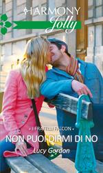 Non puoi dirmi di no. I fratelli Falcon
