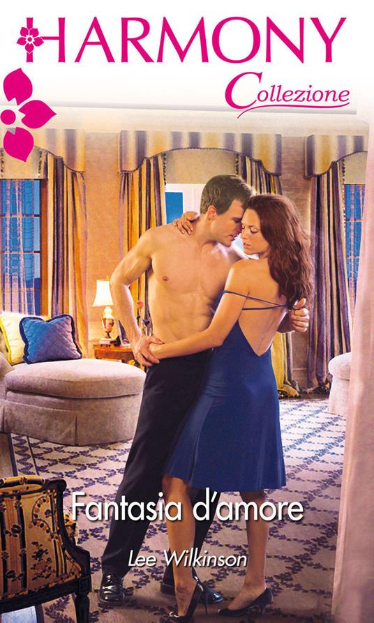 Fantasia d'amore - Lee Wilkinson - ebook