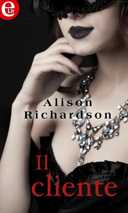 Il cliente - Alison Richardson - ebook