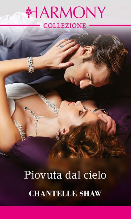 Piovuta dal cielo. Sorelle per scelta. Vol. 2 - Chantelle Shaw - ebook