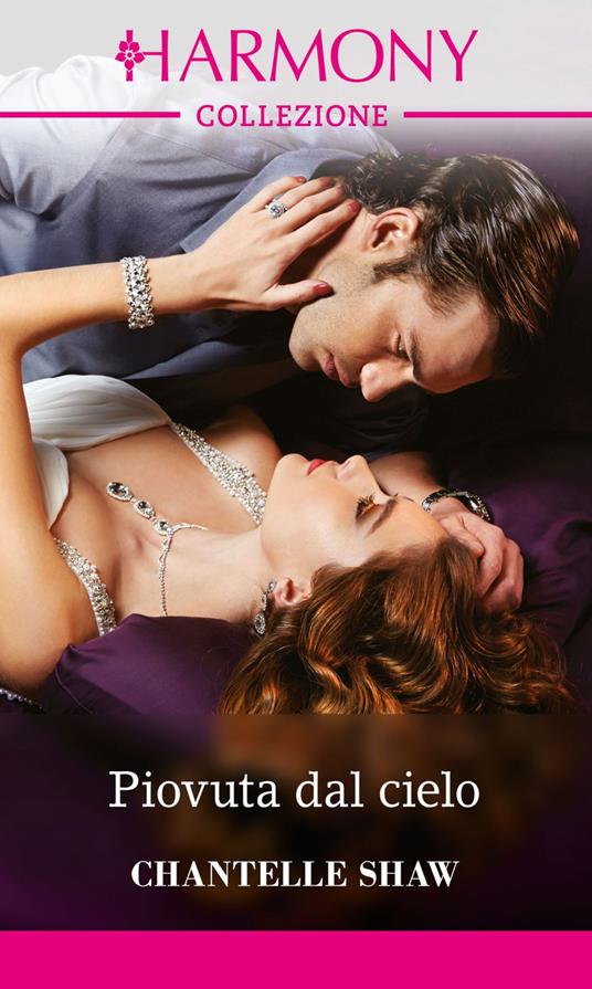 Piovuta dal cielo. Sorelle per scelta. Vol. 2 - Chantelle Shaw - ebook